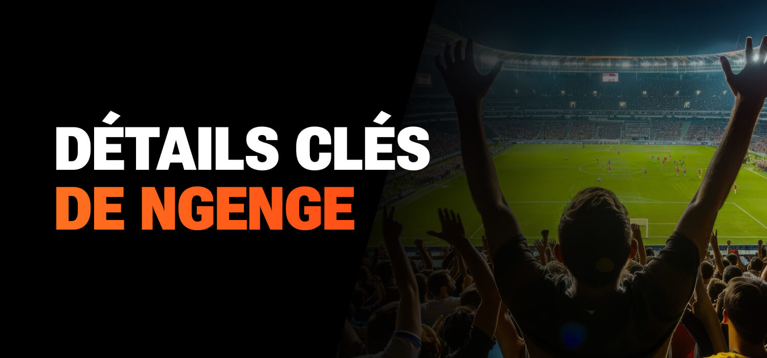 Détails clés de Ngenge